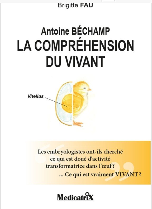 Antoine Béchamp, la compréhension du vivant