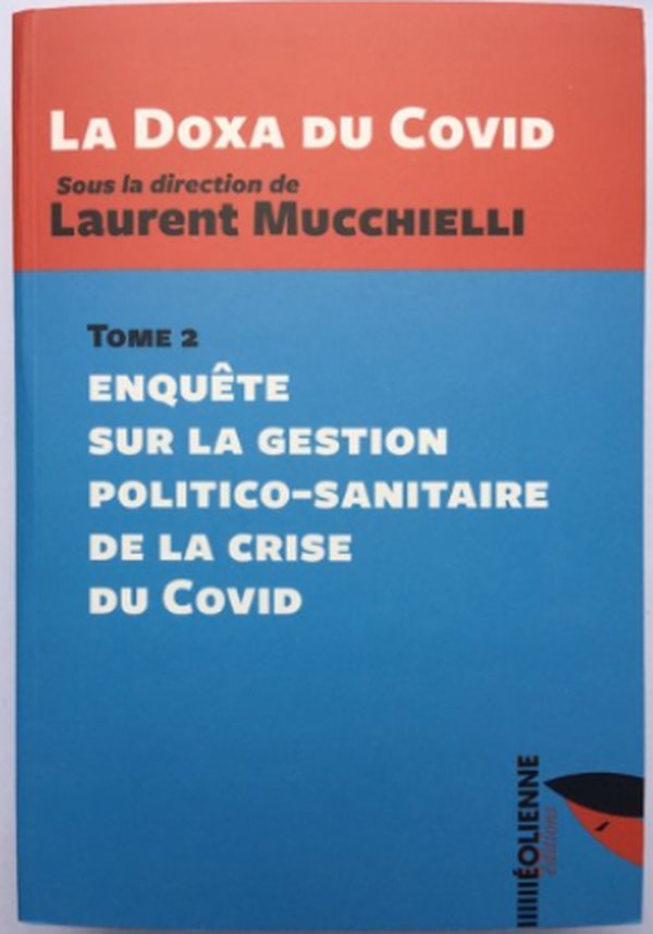 La Doxa du Covid — Tome 2 : enquête sur la gestion politico-sanitaire de la crise du Covid