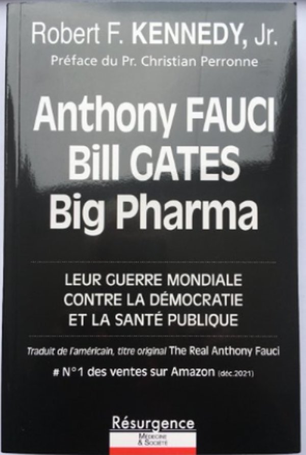Anthony Fauci, Bill Gates, Big Pharma — Leur guerre mondiale contre la démocratie et la santé publique